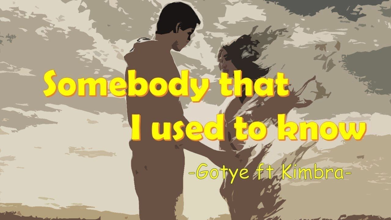 Somebody That I Used to Know - Gotye | Lời bài hát, hợp âm, MV