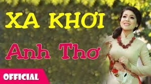 Xa khơi​​ - Anh Thơ | Lời bài hát, hợp âm, MV