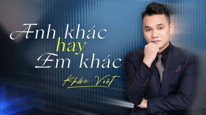 Anh Khác Hay Em Khác - Khắc Việt | Lời bài hát, hợp âm, MV