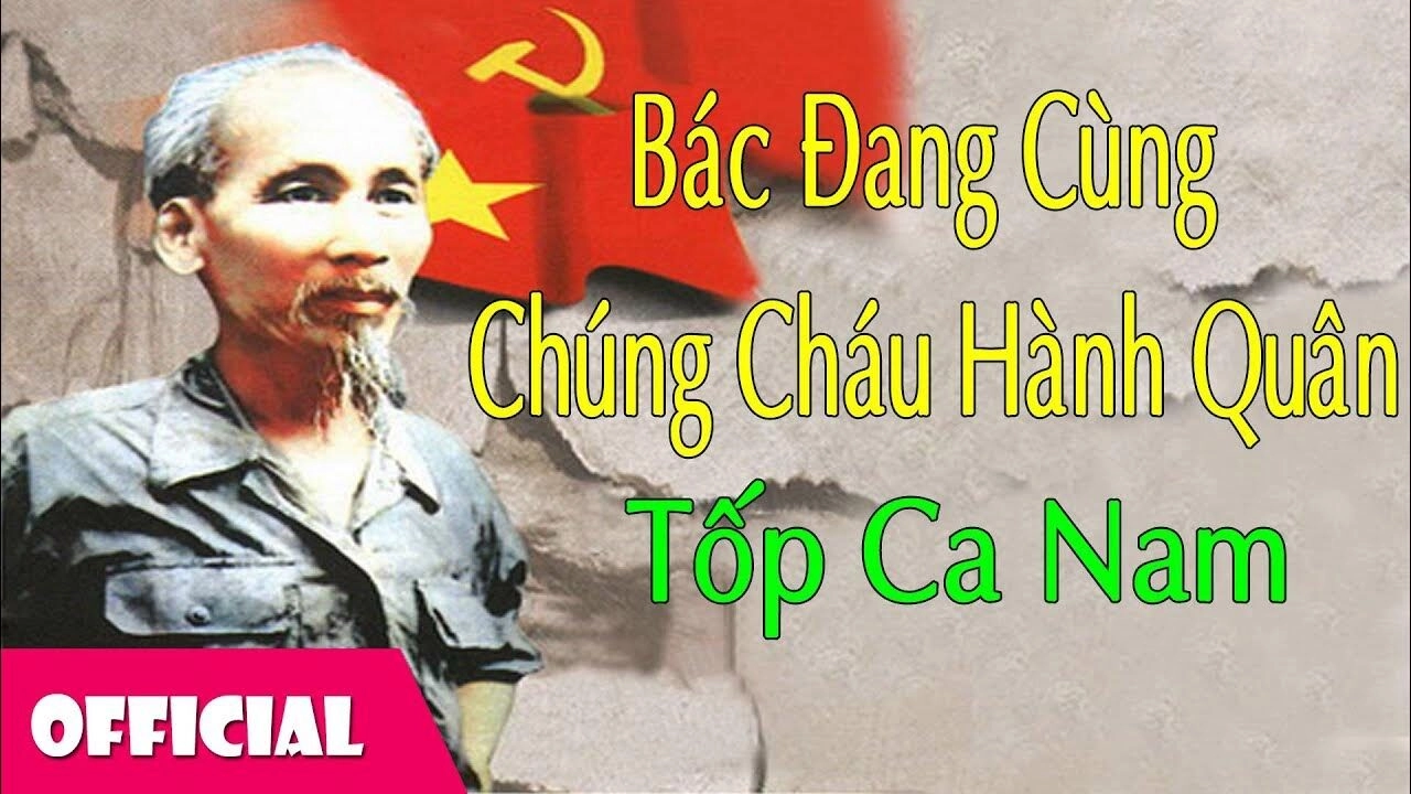 Bác Đang Cùng Chúng Cháu Hành Quân - Anh Tâm | Lời bài hát, hợp âm, MV