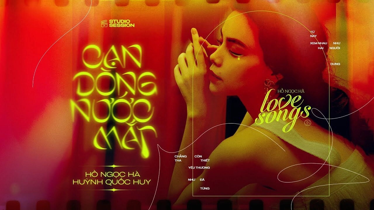 Cạn Dòng Nước Mắt - Hồ Ngọc Hà x Huỳnh Quốc Huy | Lời bài hát, hợp âm, MV