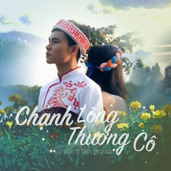 Chạnh Lòng Thương Cô - Huy Vạc và Non Hanta | Lời bài hát, hợp âm, MV