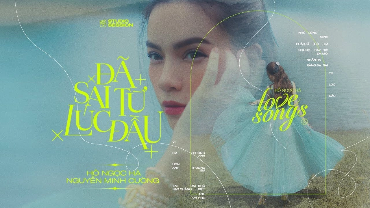 Đã Sai Từ Lúc Đầu - Hồ Ngọc Hà | Lời bài hát, hợp âm, MV