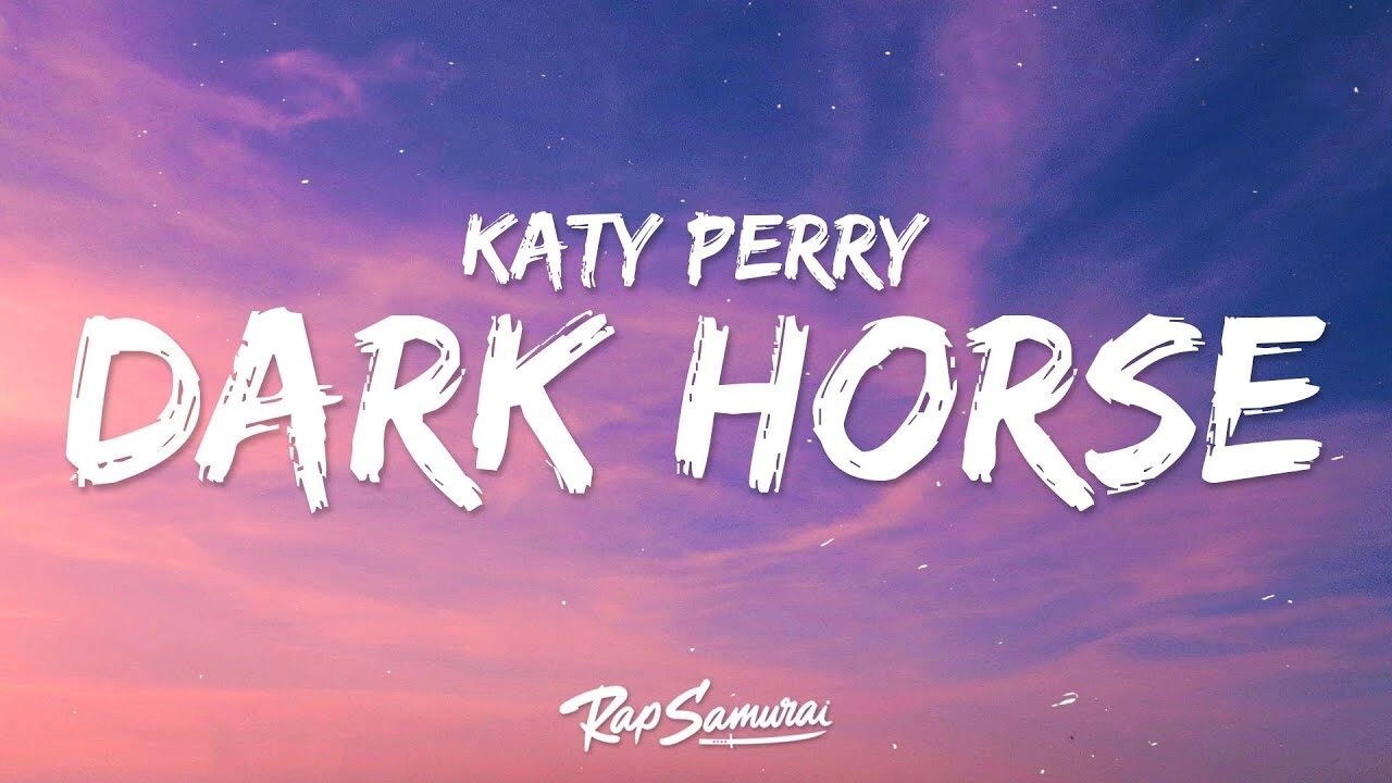 Dark Horse - Katy Perry | Lời bài hát, hợp âm, MV