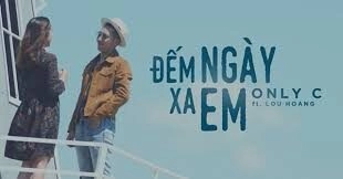 Đếm ngày xa em - Only C | Lời bài hát, hợp âm, MV