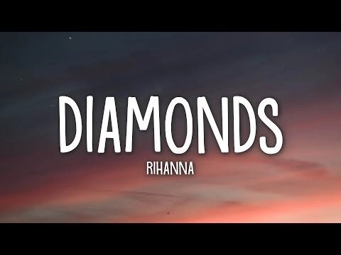 Diamonds - Rihanna | Lời bài hát, hợp âm, MV