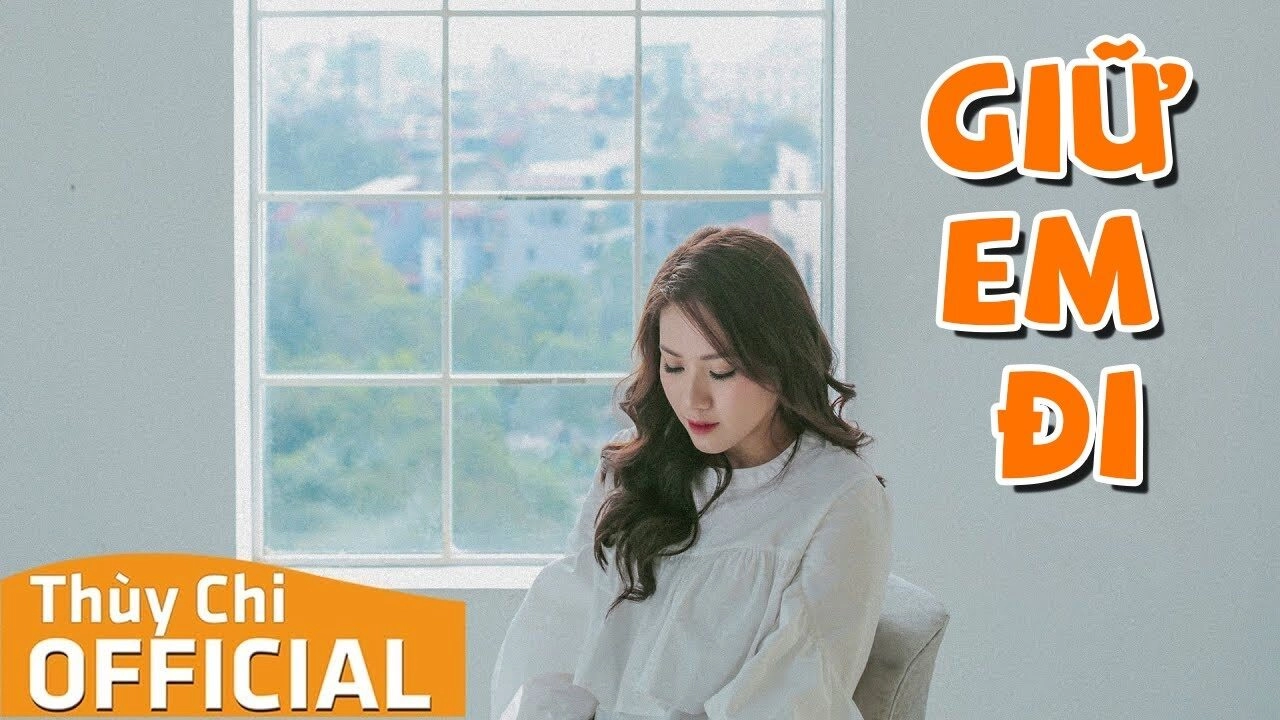 Giữ Em Đi - Thuỳ Chi | Lời bài hát, hợp âm, MV