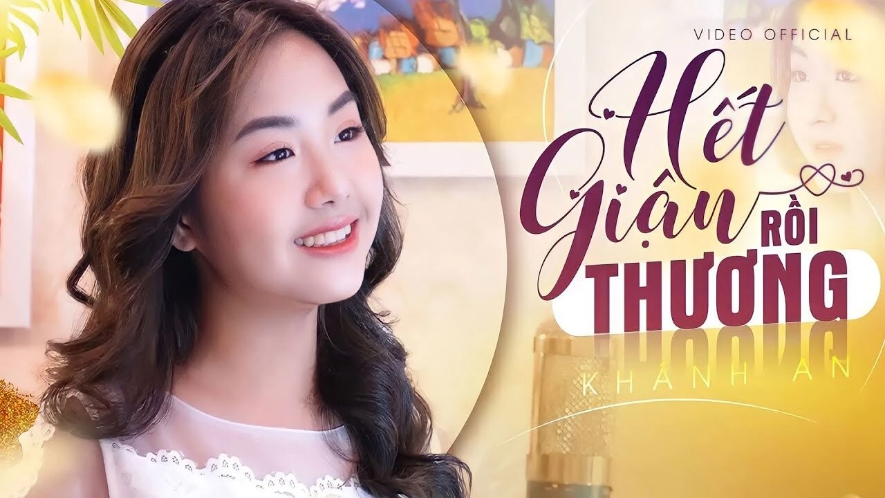 Hết Giận Rồi Thương - Khánh An Bolero | Lời bài hát, hợp âm, MV