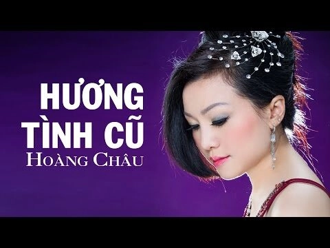 Hương Tình Cũ - Hoàng Châu | Lời bài hát, hợp âm, MV
