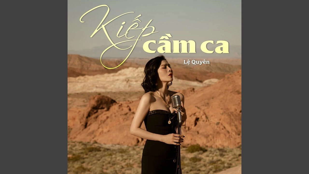 Kiếp cầm ca - Lệ Quyên | Lời bài hát, hợp âm, MV