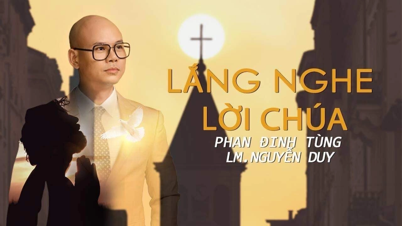 Lắng Nghe Lời Chúa - Phan Đinh Tùng | Lời bài hát, hợp âm, MV