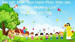 Mầm Non Hạnh Phúc Thân Yêu - Phương Linh | Lời bài hát, hợp âm, MV