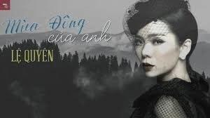 Mùa đông của anh - Lệ Quyên | Lời bài hát, hợp âm, MV