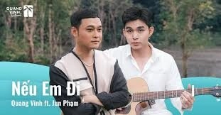 Nếu Em Đi - Quang Vinh | Lời bài hát, hợp âm, MV