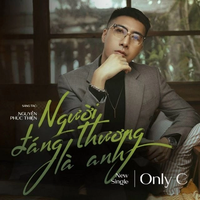 Người Đáng Thương Là Anh - Only C | Lời bài hát, hợp âm, MV