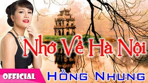 Nhớ Về Hà Nội - Hồng Nhung | Lời bài hát, hợp âm, MV