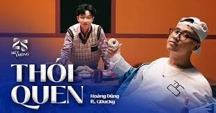 Thói quen - Hoàng Dũng | Lời bài hát, hợp âm, MV