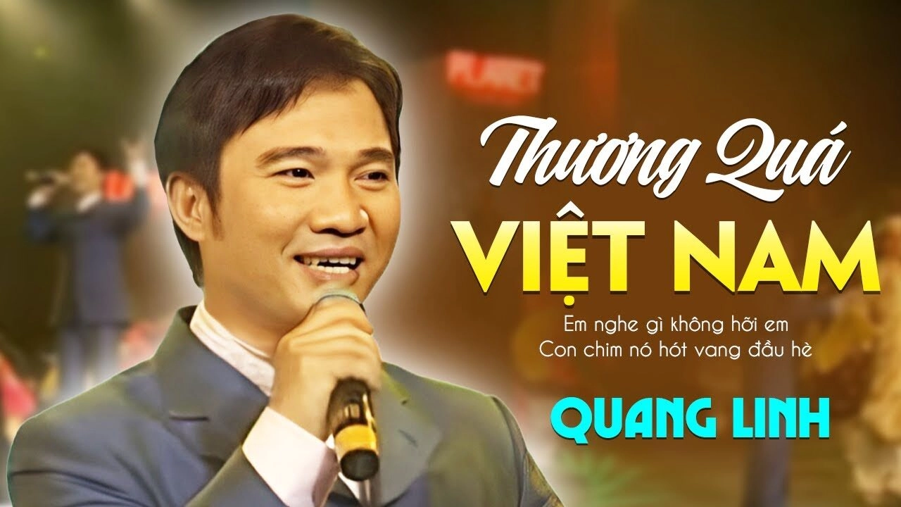 Thương Quá Việt Nam - Quang Linh | Lời bài hát, hợp âm, MV