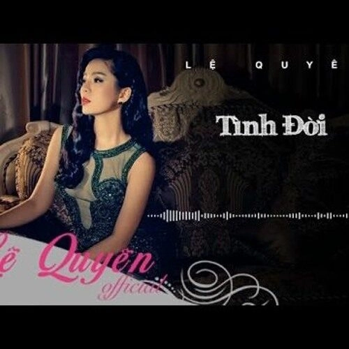Tình đời - Lệ Quyên | Lời bài hát, hợp âm, MV