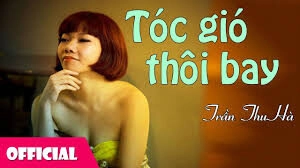 Tóc gió thôi bay - Trần Thu Hà | Lời bài hát, hợp âm, MV