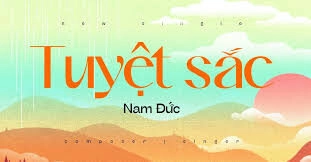 Tuyệt Sắc - Nam Đức | Lời bài hát, hợp âm, MV