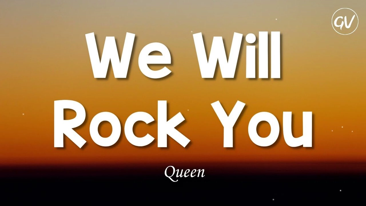 We Will Rock You - Queen | Lời bài hát, hợp âm, MV