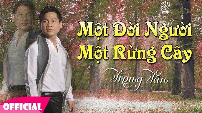Một đời người một rừng cây - Trọng Tấn | Lời bài hát, hợp âm, MV