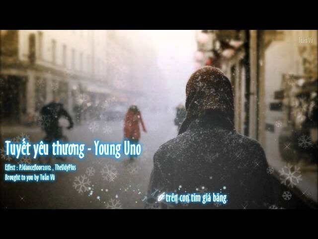 Tuyết Yêu Thương – Young Uno | Lời bài hát, hợp âm, MV