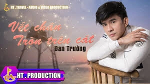 Vết Chân Tròn Trên Cát – Đan Trường | Lời bài hát, hợp âm, MV