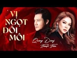Vị Ngọt Đôi Môi – Quang Dũng, Thanh Thảo | Lời bài hát, hợp âm, MV